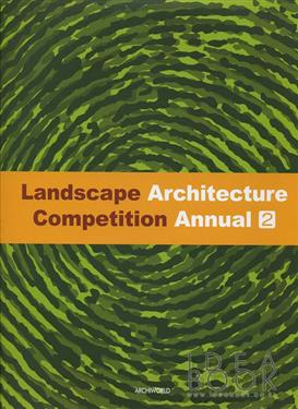 обложка книги Landscape Architecture Competition Annual 2 книга Landscape Architecture Competition Annual 2, автор: